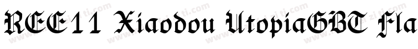 REE11 Xiaodou UtopiaGBT Flash字体转换